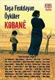 Taşa Fısıldayan Öyküler : Kobane
