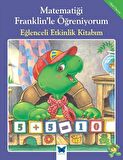Matematiği Franklin’le Öğreniyorum: Eğlenceli Etkinlik Kitabım