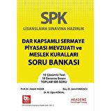 SPK Lisanslama Sınavlarına Hazırlık Dar Kapsamlı Sermaye Piyasası Mevzuatı ve Meslek Kuralları Soru Bankası