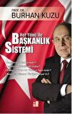 Her Yönü ile Başkanlık Sistemi Yeni Sistem Cumhurbaşkanlığı Modelimiz