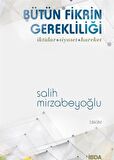 Bütün Fikrin Gerekliliği / Salih Mirzabeyoğlu