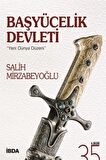 Başyücelik Devleti & Yeni Dünya Düzeni / Salih Mirzabeyoğlu