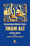İnsanlığın Adalet Sesi İmam Ali - İmam Ali ve Fransa Devrimi 2. Cilt / George Jordak