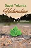 Davet Yolunda Hatıralar