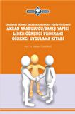 Arabulucu/Barış Yapıcı Lider Öğrenci Programı Öğrenci Uygulama Kitabı (Ortaokullarda Öğrenci Anlaşmazlıklarının Dönüştürülmesi)