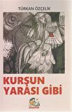 Kurşun Yarası Gibi