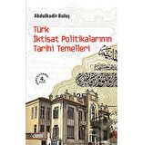 Türk İktisat Politikalarının Tarihi Temelleri