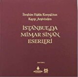 İstanbul'da Mimar Sinan Eserleri & İbrahim Hakkı Konyalı'nın Kayıp Arşivinden / Erdem Yücel