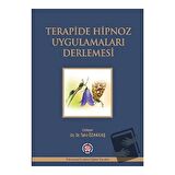 Terapide Hipnoz Uygulamaları Derlemesi