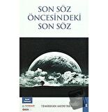 Son Söz Öncesindeki Son Söz