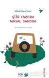 Şiir Yazdım Masal Sandım