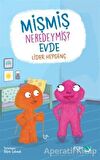 Mişmiş Neredeymiş? Evde