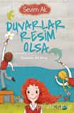 Duvarlar Resim Olsa