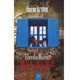 Elveda Hüzün Merhaba Aşk