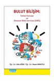 Bulut Bilişim - Temel Konular ve Amazon Web Services AWS