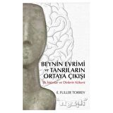 Beynin Evrimi ve Tanrıların Ortaya Çıkışı