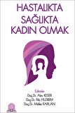 Hastalıkta Sağlıkta Kadın Olmak