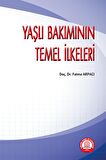 Yaşlı Bakımının Temel İlkeleri