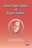 Kanıta Dayalı Gebelik ve Doğum Yönetimi