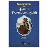 Başını Vermeyen Şehit
