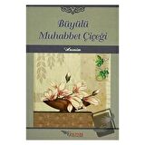 Büyülü Muhabbet Çiçeği