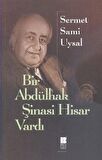 Bir Abdülhak Şinasi Hisar Vardı