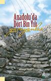Anadolu'da Dört Bin Yıl Yaşayanlar