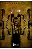 ÇİRKİN