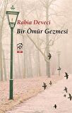 Bir Ömür Gezmesi / Rabia Deveci