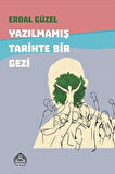 Yazılmamış Tarihte Bir Gezi