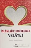 İslam Aile Hukukunda Velayet