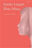 Jineke Laşqot / Ebas Musa