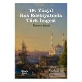 19. Yüzyıl Rus Edebiyatında Türk İmgesi