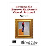 Çevirmenin Yazar ve Kahraman Olarak Portresi