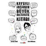 Kaygılı İnsanın Büyük Aktivite Kitabı