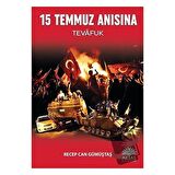 15 Temmuz Anısına - Tevafuk