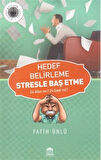 Hedef Belirleme Stresle Baş Etme / Fatih Ünlü