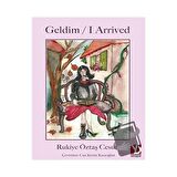 Geldim / I Arrived