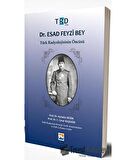 Dr. Esad Feyzi Bey - Türk Radyolojisinin Öncüsü