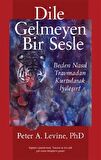 Dile Gelmeyen Bir Sesle