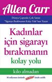 Kadınlar İçin Sigarayı Bırakmanın Kolay Yolu