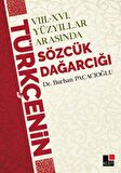 8 - 16 Yüzyıllar Arasında Türkçenin Sözcük Dağarcığı