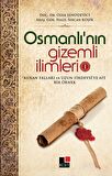 Osmanlı’nın Gizemli İlimleri 1