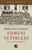 Abdülhamid'den Cumhuriyet'e Ermeni Yetimleri