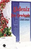 Akdeniz Hep Oradaydı