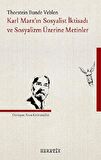 Karl Marx’ın Sosyalist İktisadı ve Sosyalizm Üzerine Metinler