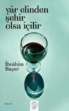 Yar Elinden Şehir Olsa İçilir