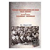Yassıada Yargılamalarında Bir Bakan Celal Yardımcı ve Ağrı Milletvekilleri Suçlamalar-Savunmalar