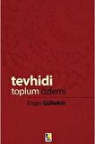 Tevhidi Toplum Özlemi