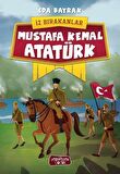 Mustafa Kemal Atatürk - İz Bırakanlar